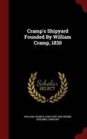 Cramp's Shipyard Founded by William Cramp, 1830