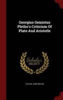Georgius Gemistus Pletho's Criticism of Plato and Aristotle