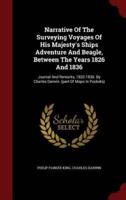 Narrative of the Surveying Voyages of His Majesty's Ships Adventure and Beagle, Between the Years 1826 and 1836