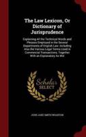 The Law Lexicon, Or Dictionary of Jurisprudence