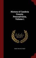 History of Cambria County, Pennsylvania, Volume 1