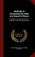 Methods of Computing the Orbit of a Comet or Planet