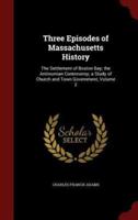 Three Episodes of Massachusetts History