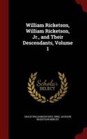 William Ricketson, William Ricketson, Jr., and Their Descendants, Volume 1