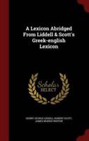 A Lexicon Abridged From Liddell & Scott's Greek-English Lexicon