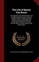 The Life of Martin Van Buren