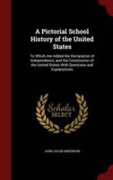 A Pictorial School History of the United States