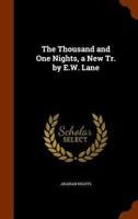 The Thousand and One Nights, a New Tr. by E.W. Lane