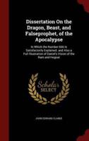 Dissertation on the Dragon, Beast, and Falseprophet, of the Apocalypse