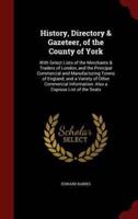 History, Directory & Gazeteer, of the County of York