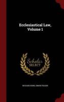 Ecclesiastical Law, Volume 1