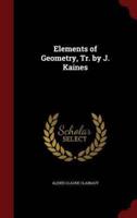Elements of Geometry, Tr. By J. Kaines