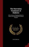 The Starvation Treatment of Diabetes