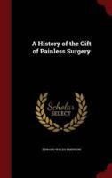 A History of the Gift of Painless Surgery