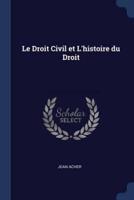 Le Droit Civil Et L'histoire Du Droit