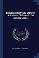 Experimental Study of Motor Abilities of Children in the Primary Grades