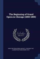 The Beginning of Grand Opera in Chicago (1850-1859)