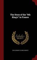 The Story of the 9th King's in France