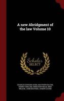 A New Abridgment of the Law Volume 10