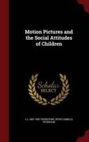 Motion Pictures and the Social Attitudes of Children