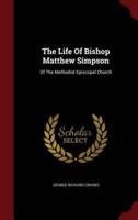 The Life of Bishop Matthew Simpson