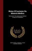 Notes Of Lectures On Materia Medica