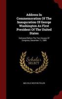 Address in Commemoration of the Inauguration of George Washington as First President of the United States