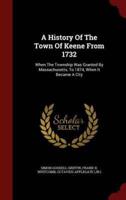 A History of the Town of Keene from 1732