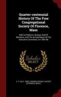 Quarter-Centennial History of the Free Congregational Society of Florence, Mass