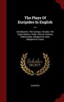 The Plays of Euripides in English ...