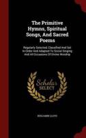 The Primitive Hymns, Spiritual Songs, and Sacred Poems