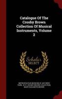 Catalogue of the Crosby Brown Collection of Musical Instruments, Volume 2