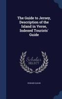 The Guide to Jersey, Description of the Island in Verse, Indexed Tourists' Guide