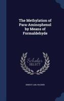 The Methylation of Para-Aminophenol by Means of Formaldehyde