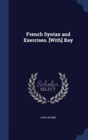 French Syntax and Exercises. [With] Key