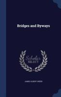 Bridges and Byways
