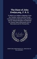 The Diary of John Evelyn, Esq., F. R. S.