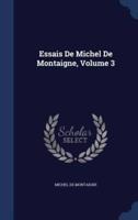 Essais De Michel De Montaigne, Volume 3