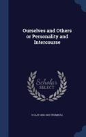 Ourselves and Others or Personality and Intercourse