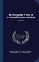 The Complete Works of Nathaniel Hawthorne (1909; Volume 11