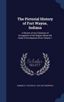 The Pictorial History of Fort Wayne, Indiana