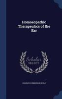 Homoeopathic Therapeutics of the Ear