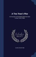 A Ten Year's War