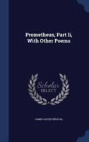 Prometheus, Part Ii, With Other Poems