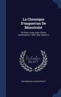 La Chronique D'enguerran De Monstrelet