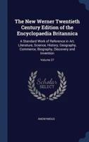 The New Werner Twentieth Century Edition of the Encyclopaedia Britannica