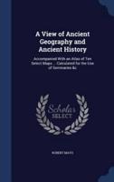 A View of Ancient Geography and Ancient History