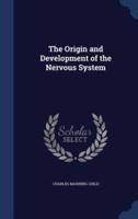 The Origin and Development of the Nervous System