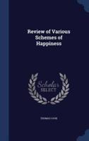Review of Various Schemes of Happiness