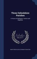 Three Oxfordshire Parishes